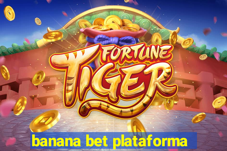 banana bet plataforma